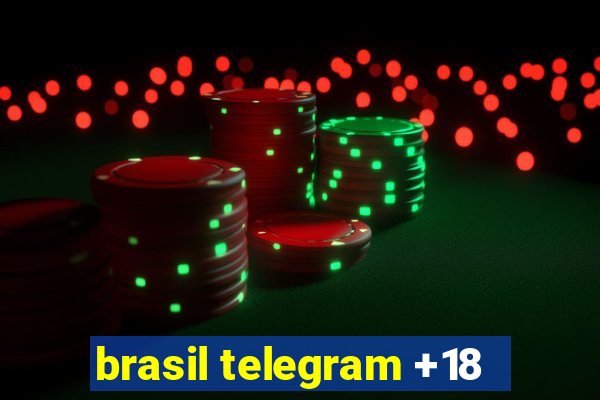 brasil telegram +18